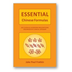 ESSENTIAL CHINESE FORMULAS: 225 Classical and Modern Prescriptions Organized by Clinical Category